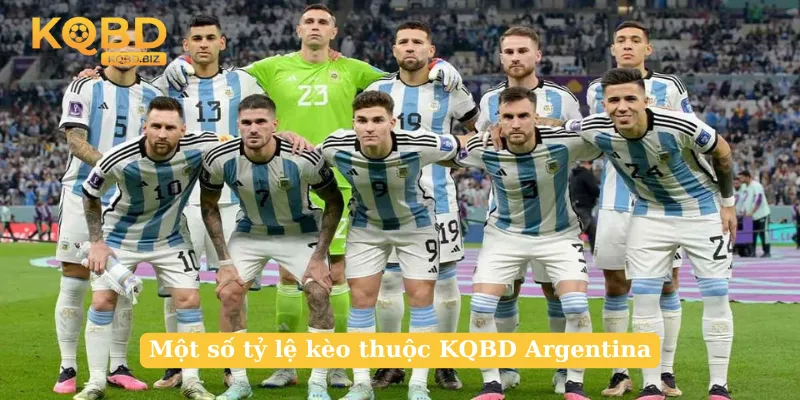 Một số tỷ lệ kèo thuộc KQBD Argentina