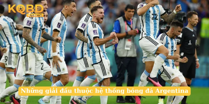 Những giải đấu thuộc hệ thống bóng đá Argentina