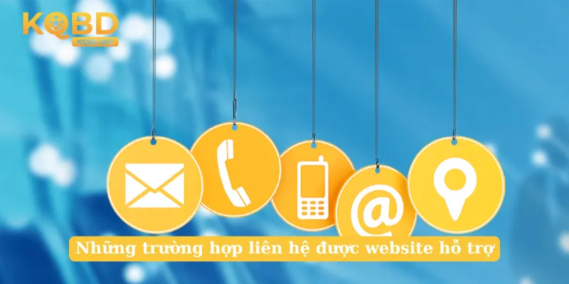 Những trường hợp liên hệ được website hỗ trợ