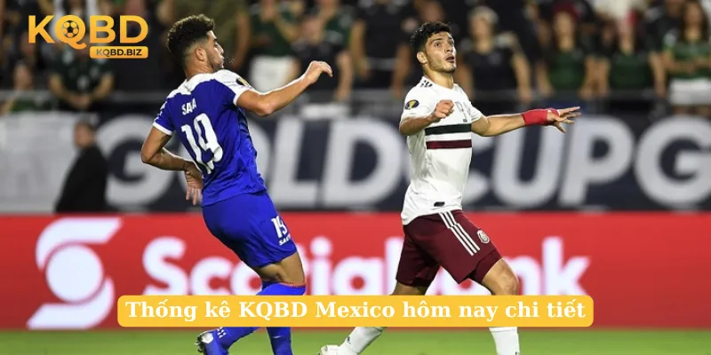 Thống kê KQBD Mexico hôm nay chi tiết