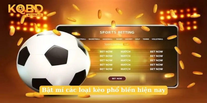 Bật mí các loại kèo phổ biến hiện nay